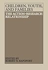 Children, Youth, and Families: The Action-Research Relationship