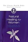Natural Healing for Women: Caring for yourself with herbs, homeopathy and essential oils