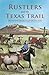 Rustlers and the Texas Trail: Book One of The Christian Cowgirl Adventure Series