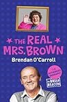 The Real Mrs. Brown by Brian Beacom