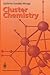 Cluster Chemistry: Introduction to the Chemistry of Transition Metal and Main Group Element Molecular Clusters