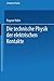Die technische Physik der elektrischen Kontakte (Technische P... by Ragnar Holm