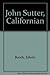 John Sutter, Californian