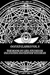 Occult Classics Vol. I - The Book of Lies, Studies in Occultism and Sepher Yetzirah