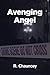 Avenging Angel by R. Chauncey