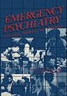 Emergency Psychiatry: Concepts, Methods, and Practices (Critical Issues in Psychiatry)