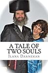 A Tale of Two SOULS by Ilana Danneman