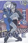 See Through Love by Rodd Thunderheart