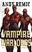 Vampire Warlords (Clockwork Vampire Chronicles #3)
