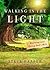 Walking in the Light: Knowi...