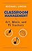 Classroom Management for Art, Music, and PE Teachers by Michael Linsin