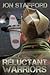 Reluctant Warriors (The Reluctant Warriors Series)