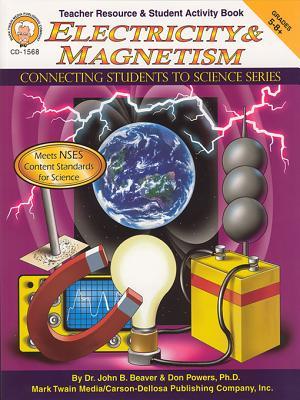 Electricity & Magnetism, Grades 5 - 8 by John B. Beaver