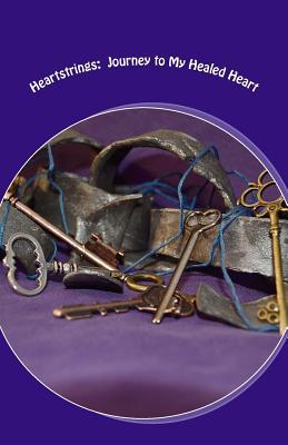 Heartstrings: Journey to My Healed Heart
