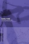 Family Time (Routledge IAFFE Advances in Feminist Economics)