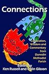 Connections: Celebration, Wisdom and Commentary from Dunedin Methodist Parish Connections: Celebration, Wisdom and Commentary from Dunedin Methodist Parish
