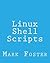 Linux Shell Scripts: How To Program With the KORN Shell and AWK