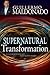Supernatural Transformation: Change Your Heart into God's Heart