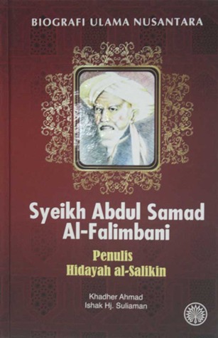 Biografi Ulama Nusantara: Syeikh Abdul Samad Al-Falimbani
