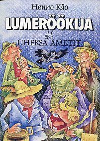 Lumeröökija ehk üheksa ametit (Paperback)