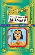 The Lost Diary of Tutankhamun's Mummy