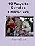 10 Ways to Develop Characters