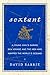Sextant: A Young Man's Daring Sea Voyage and the Men Who Mapped the World's Oceans