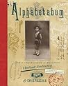 Alphabetabum: An Album of Rare Photographs and Medium Verses