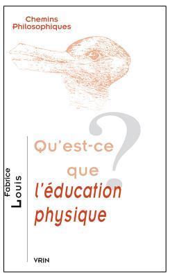 Qu'est-ce que l'éducation physique? (Chemins Philosophiques)