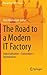 The Road to a Modern IT Factory: Industrialization – Automation – Optimization (Management for Professionals)