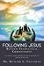 Following Jesus Beyond Traditional Christianity: For modern minded individuals who seek to add depth and direction to their lives