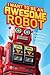 I Want to be an Awesome Robot: A Book of Humor/Memoir/Almanackery