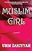 Muslim Girl by Umm Zakiyyah Muslim Girl by Umm Zakiyyah