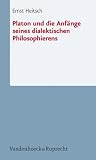 Platon und die Anfange seines dialektischen Philosophierens (Reli + Wir) (German Edition) Platon und die Anfange seines dialektischen Philosophierens (Reli + Wir) (German Edition)