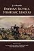 Decisive Battles, Strategic Leaders