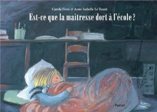 Est-ce que la maîtresse dort à l'école ? (Hardcover)