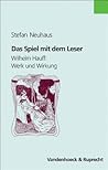 Das Spiel mit dem Leser: Wilhelm Hauff: Werk und Wirkung (British Archaeological Reports British Series) (German Edition) Das Spiel mit dem Leser: Wilhelm Hauff: Werk und Wirkung (British Archaeological Reports British Series) (German Edition)