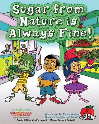 The Adventures Of Mustache: Sugar From Nature Is Always Fine (Book)