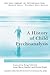 A History of Child Psychoanalysis (The New Library of Psychoanalysis)