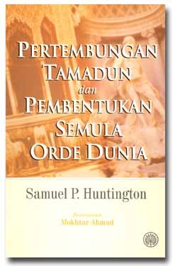 Pertembungan Tamadun dan Pembentukan Semula Orde Dunia