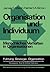 Organisation und Individuum: Menschliches Verhalten in Organisationen (Führung - Strategie - Organisation, 3) (German Edition)