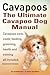 Cavapoos: The Ultimate Cavapoo Dog Manual: Cavapoos Care, Costs, Feeding, Grooming, Health and Training