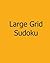 Large Grid Sudoku: Medium, ...