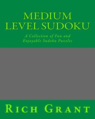 Medium Level Sudoku: A Collection of Fun and Enjoyable Sudoku Puzzles