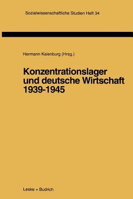 Konzentrationslager Und Deutsche Wirtschaft 1939-1945 (Paperback)