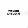 Warhol Shadows