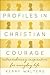 Profiles in Christian Courage by Kerry Walters