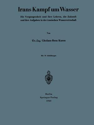 Irans Kampf um Wasser: Die Vergangenheit und ihre Lehren, die Zukunft und ihre Aufgaben in der iranischen Wasserwirtschaft (German Edition)