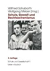 Schule, Gewalt und Rechtsextremismus (Schule und Gesellschaft) (German Edition)