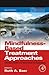 Mindfulness-Based Treatment Approaches: Clinician's Guide to Evidence Base and Applications (Practical Resources for the Mental Health Professional)